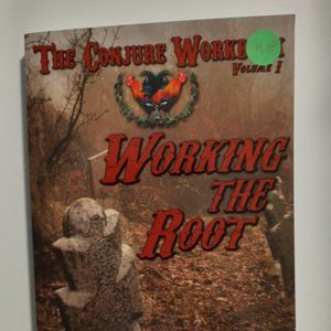 The Conjure Workbook Vol 1 : Working The Root  by Starr Casas.